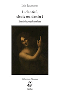 Identité, choix ou destin ? (L')